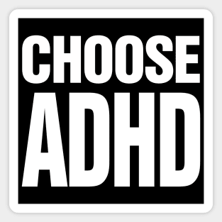 Choose ADHD - Accept yourself - White on dark version Magnet